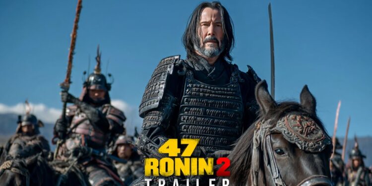 47 Ronin 2 (2026) – First Trailer: A Thrilling Return to Feudal Japan